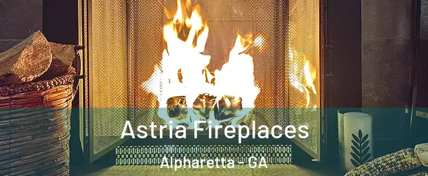  Astria Fireplaces Alpharetta - GA