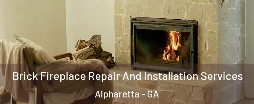  Brick Fireplace Repair And Installation Services Alpharetta - GA