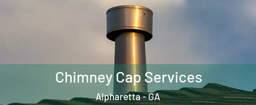  Chimney Cap Services Alpharetta - GA