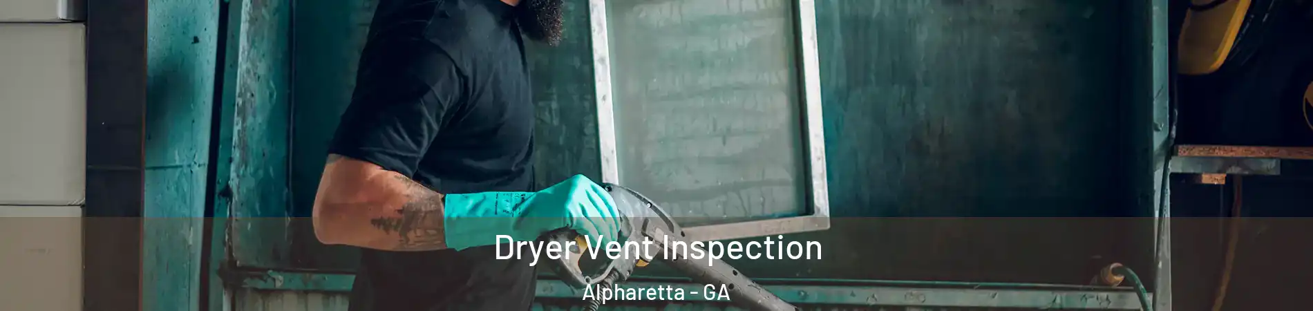  Dryer Vent Inspection Alpharetta - GA