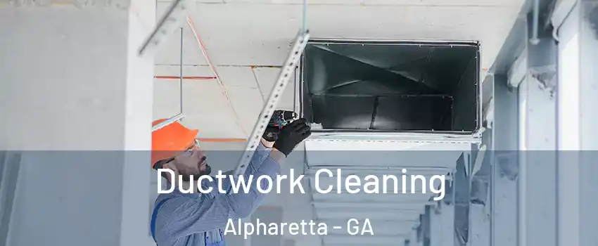 Ductwork Cleaning Alpharetta - GA