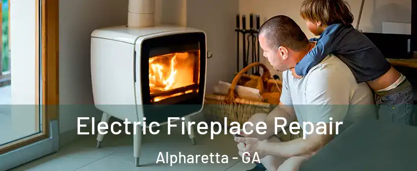  Electric Fireplace Repair Alpharetta - GA