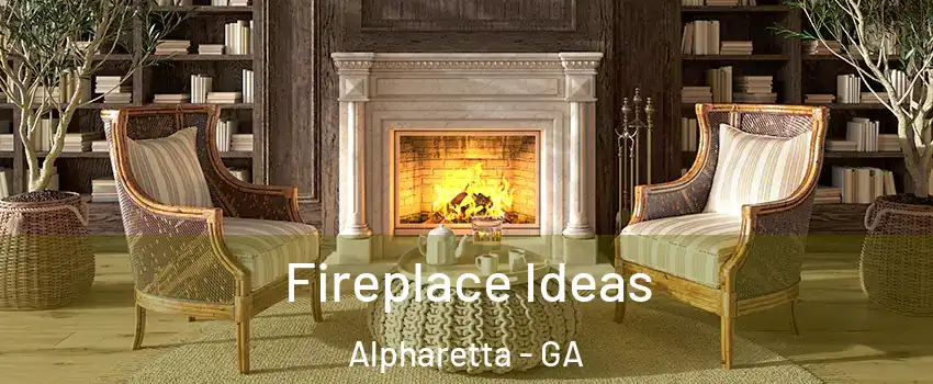  Fireplace Ideas Alpharetta - GA