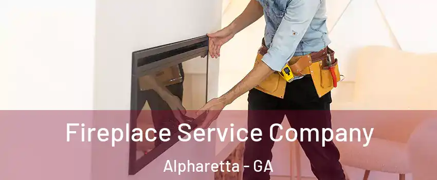 Fireplace Service Company Alpharetta - GA