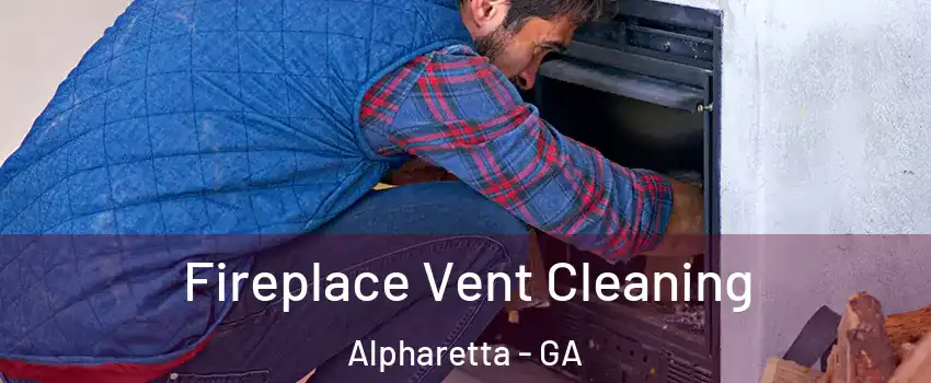  Fireplace Vent Cleaning Alpharetta - GA