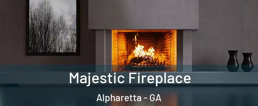  Majestic Fireplace Alpharetta - GA
