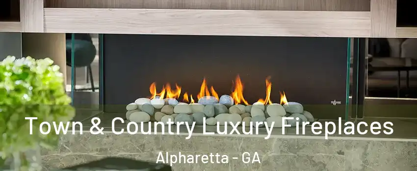  Town & Country Luxury Fireplaces Alpharetta - GA