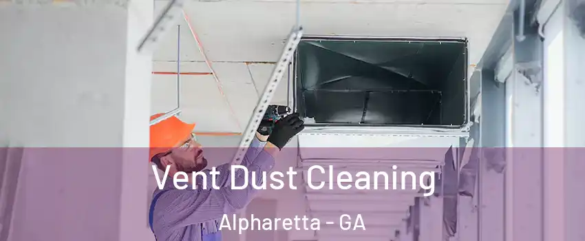  Vent Dust Cleaning Alpharetta - GA
