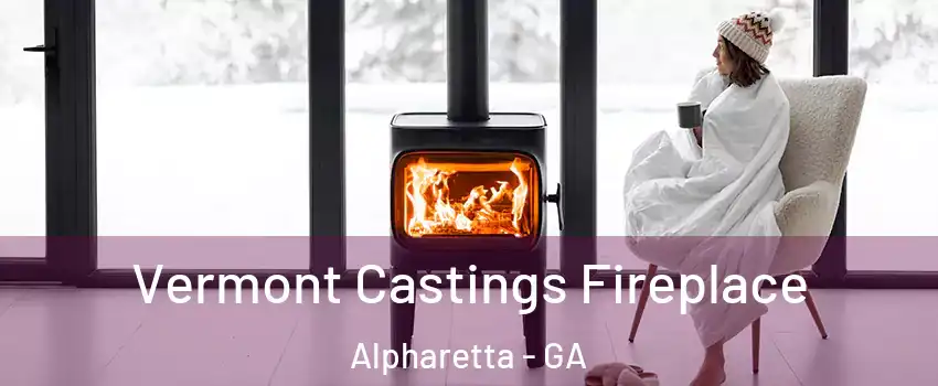  Vermont Castings Fireplace Alpharetta - GA